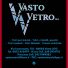 VASTO VETRO
